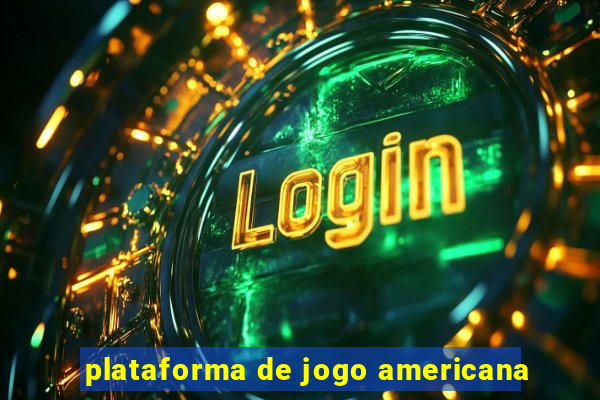 plataforma de jogo americana